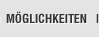 MGLICHKEITEN