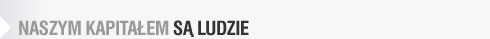 NASZYM KAPITALEM S� LUDZIE