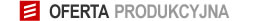 OFERTA PRODUKCYJNA